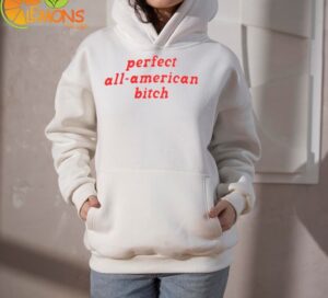 Perfect All-American Bitch Hoodie