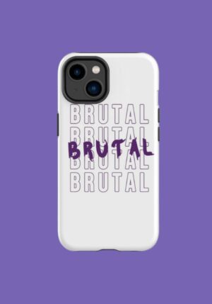 Brutual Phone Case